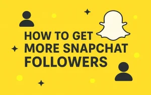 How to Get More Snapchat Followers